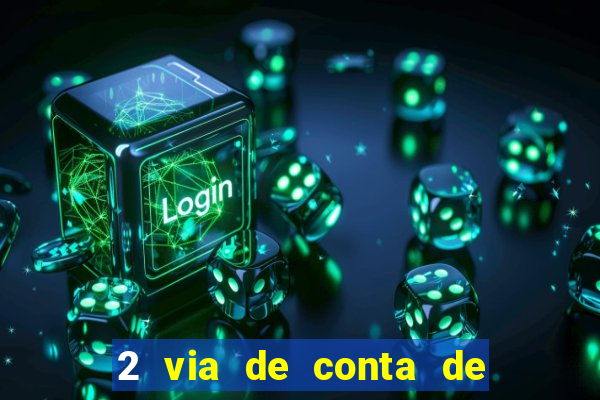 2 via de conta de luz coelba